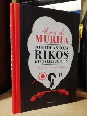 Alussa oli murha - Johtolankoja rikoskirjallisuuteen 1p.Uusi