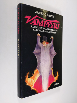 Jarkko Laine : Vampyyri eli Miten Wilhelm Kojac kuoli kov...