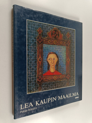 Pekka Rönkkö : Lea Kaupin maailma
