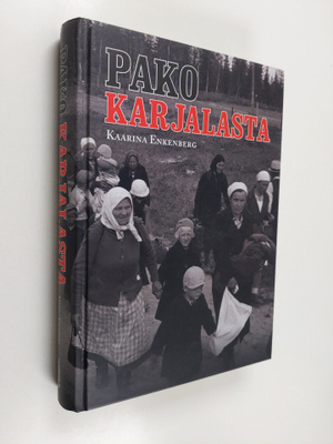 Kaarina Enkenberg : Pako Karjalasta