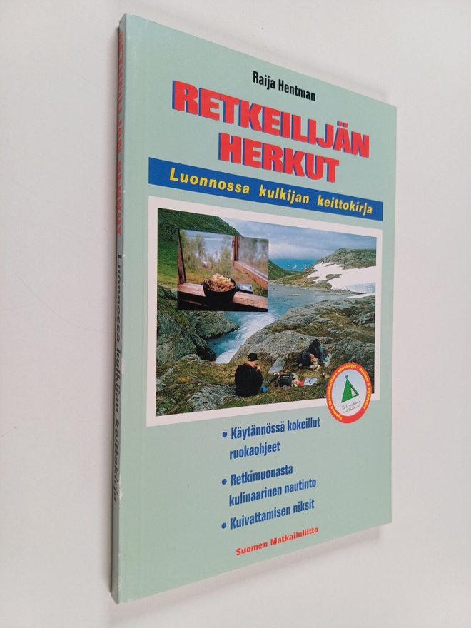 Raija Hentman : Retkeilijän herkut