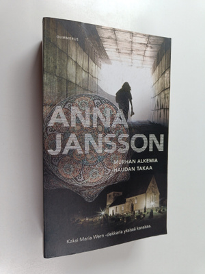 Anna Jansson : Murhan alkemia ; Haudan takaa