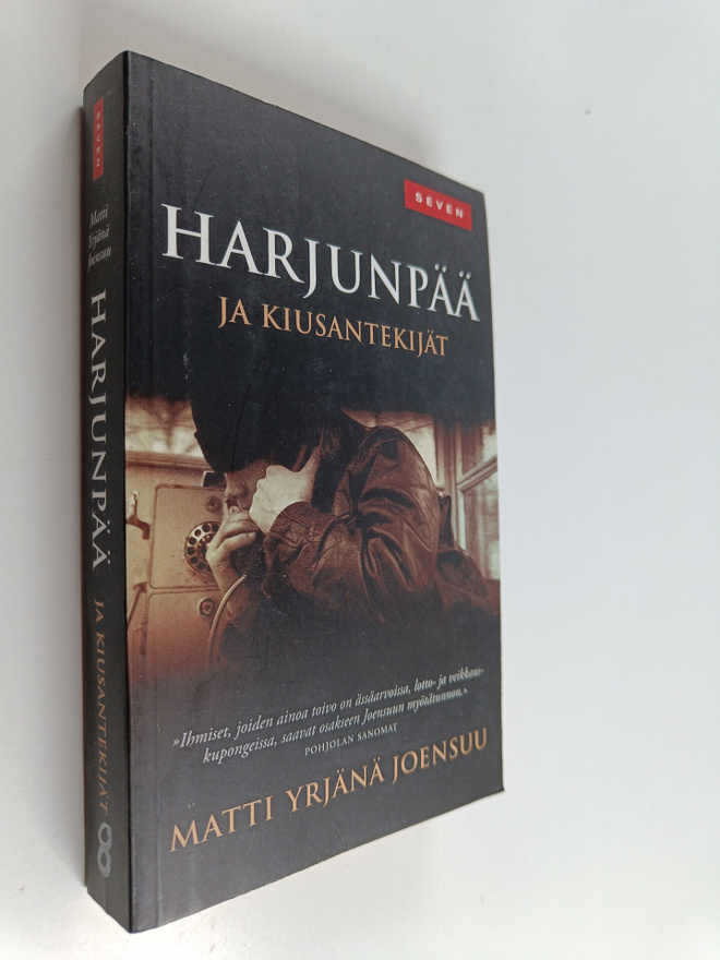 Matti Yrjänä Joensuu : Harjunpää ja kiusantekijät : romaa...