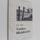 Yrjö Varpio : Vanhaa Miehikkälää - pikkukuva 1