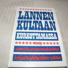 Martti Montonen (toim.) Lännen kultaan kurkottamassa - pikkukuva 1
