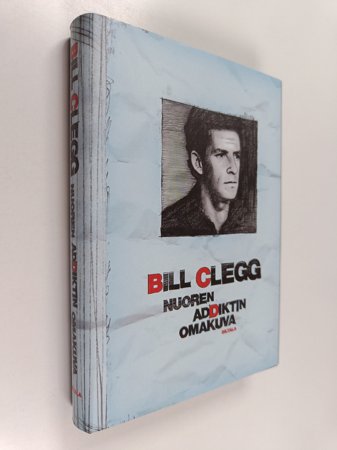Bill Clegg : Nuoren addiktin omakuva