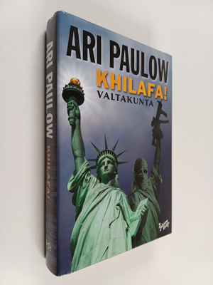 Ari Paulow : Khilafa! : valtakunta