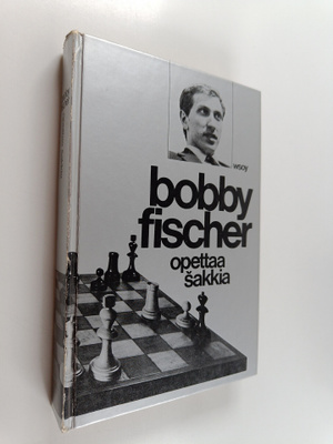 Bobby Fischer : Bobby Fischer opettaa shakkia