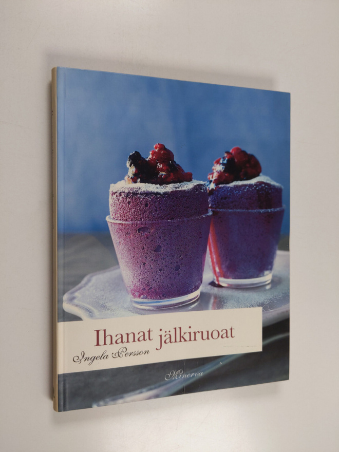 Ingela Persson : Ihanat jälkiruoat