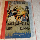 M.O. PELLINEN - KARUJÄRVELLÄ TAPAHTUU KUMMIA - pikkukuva 1