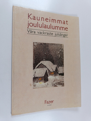 Kauneimmat joululaulumme = Våra vackraste julsångar