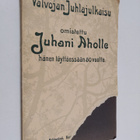 Valvojan juhlajulkaisu : omistettu Juhani Aholle hänen tä... - pikkukuva 1