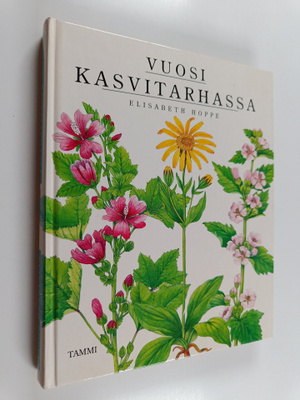 Elisabeth Hoppe : Vuosi kasvitarhassa
