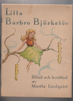 Lindquist, Marita: Lilla Barbro Björkelöv, 1948, nid., K3