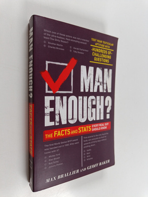 Max Brallier ym. : Man Enough? - The Facts and Stats Ever...