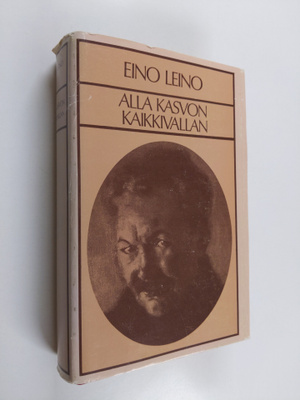 Eino Leino : Alla kasvon Kaikkivallan : Jaana Rönty ; Mus...