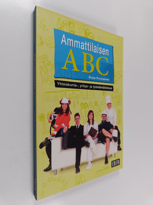 Sirpa Pursiainen : Ammattilaisen ABC : Yhteiskunta-, yrit...