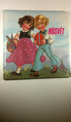 Regi Kepeslapokon : Husvet (unkarinkielinen kuvateos post...