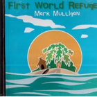 MARK MULLIGON FIRST WORLD REFUGEE - pikkukuva 1