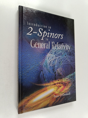 Peter J. O'Donnell : Introduction to 2-spinors in General...