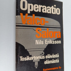 Nils Eriksson : Operaatio Valco-Salora : tosikertomus elä... - pikkukuva 1