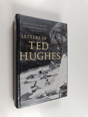 Ted Hughes : Letters of Ted Hughes