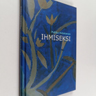 Pekka Heiskanen : Ihmiseksi - pikkukuva 1