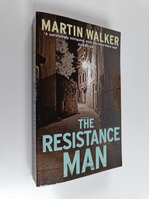 Martin Walker : The Resistance Man