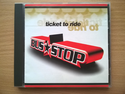 Bus Stop - Ticket To Ride CD