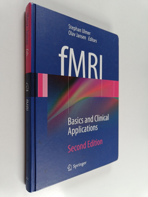 Stephan Ulmer : FMRI : basics and clinical applications
