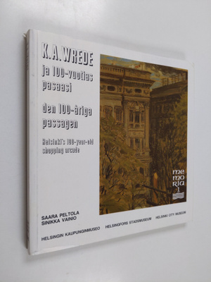 Saara Peltola : K. A. Wrede ja 100-vuotias pasaasi = K A ...