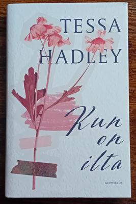 Tessa Hadley - Kun on ilta