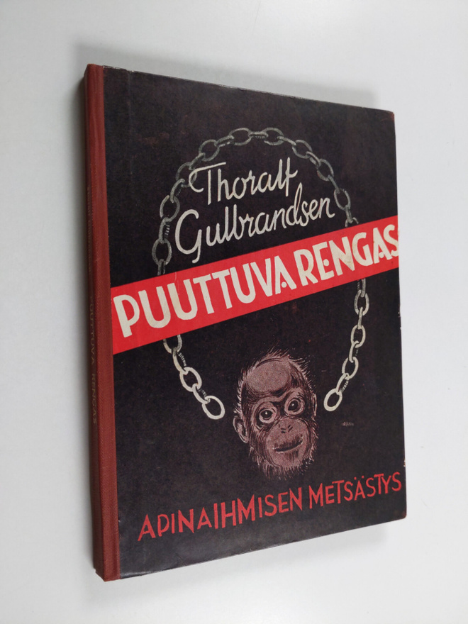 Thoralf Gulbrandsen : Puuttuva rengas : eli apinaihmisen ...