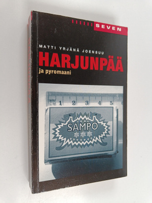 Matti Yrjänä Joensuu : Harjunpää ja pyromaani : romaani