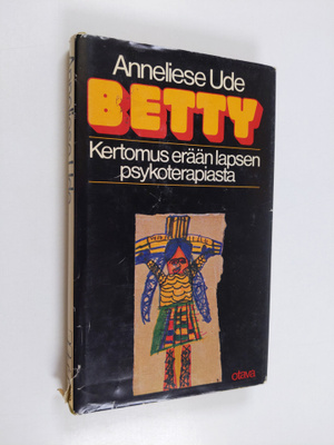 Anneliese Ude : Betty : kertomus erään lapsen psykoterapi...