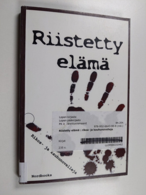 Riistetty elämä : rikos- ja kauhunovelleja