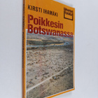 Kirsti Ihamäki : Poikkesin Botswanassa - pikkukuva 1