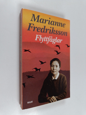 Marianne Fredriksson : Flyttfåglar