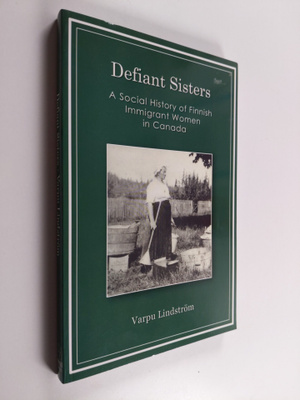 Varpu Lindström : Defiant sisters : a social history of F...