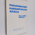Pohjoismaisen kansanvallan asialla För nordiskt folkstyre - pikkukuva 1