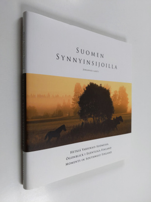 Johannes Lahti : Suomen synnyinsijoilla : hetkiä Varsinai...
