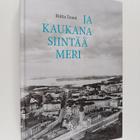 Riitta Tenni : Ja kaukana siintää meri - pikkukuva 1