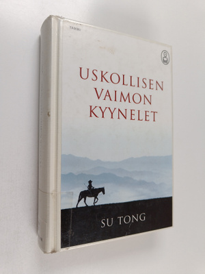 Tong Su : Uskollisen vaimon kyyneleet : myytti Meng Jiang...