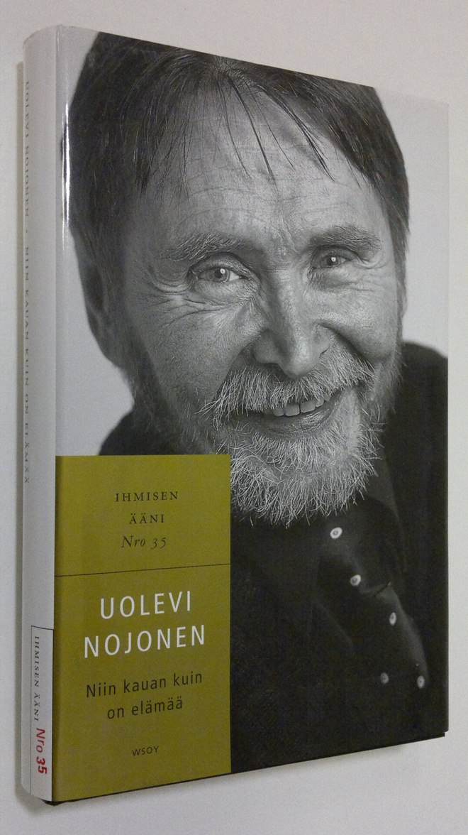 Uolevi Nojonen : Niin kauan kuin on elämää