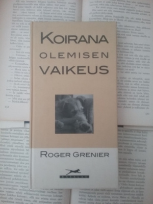 Roger Grenier - Koirana olemisen vaikeus (sid.)