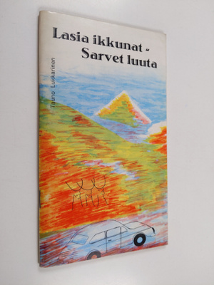 Tauno Lukkarinen : Lasia ikkunat - sarvet luuta : runoja