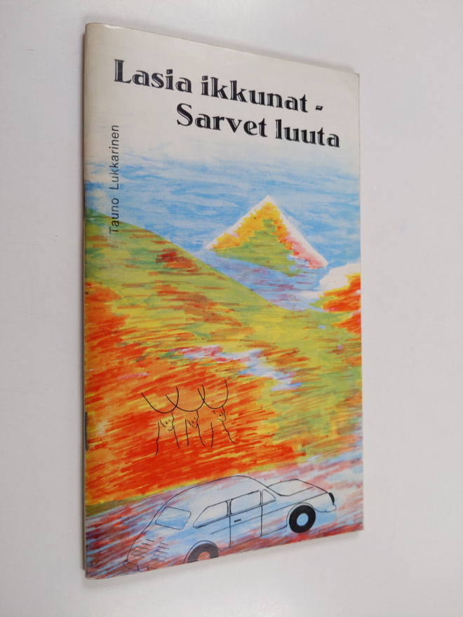Tauno Lukkarinen : Lasia ikkunat - sarvet luuta : runoja