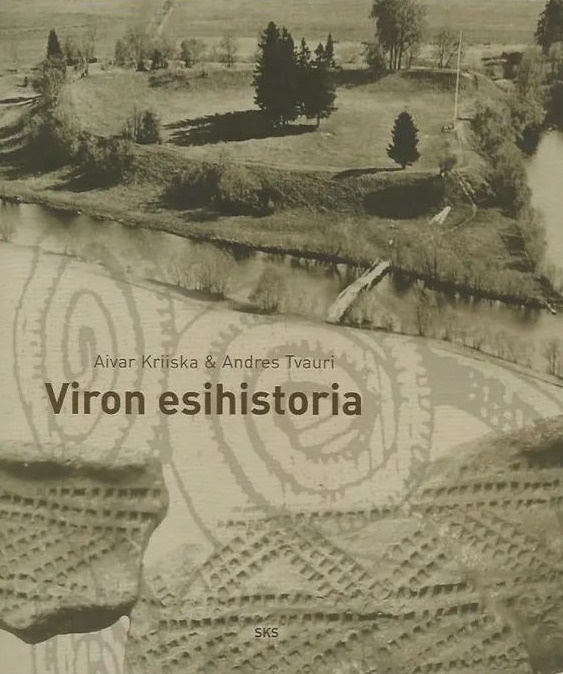 Aivar Kriiska, Andres Tvauri: Viron esihistoria