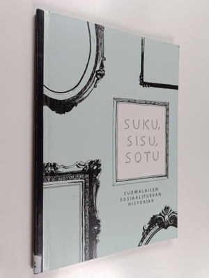 Jarkko Remahl : Suku, sisu, sotu : suomalaisen sosiaalitu...