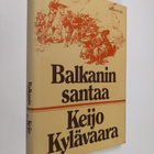 Keijo Kylävaara : Balkanin santaa - pikkukuva 1